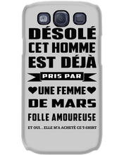 Load image into Gallery viewer, Désolé Cet Homme Est Déjà Pris Par Une Femme De Mars Birthday Gift Phone case
