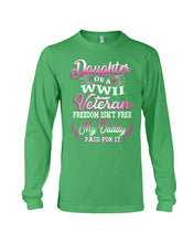 Load image into Gallery viewer, Daughter Of A Veteran Freedom Isn't Free Gift For Daughter Unisex Long Sleeve
