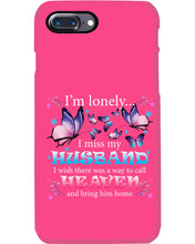 Load image into Gallery viewer, I'm Lonely I Miss My Husband Butterfly Gift For Lover Phone case
