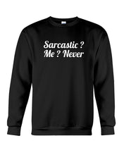 Load image into Gallery viewer, Sarcastic Me Never Gift For Women Sweatshirt
