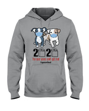 Load image into Gallery viewer, 2020 The Year When Shit Got Real Quarantined Trending Hoodie

