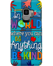 Load image into Gallery viewer, Lovely Phone Case In A World Where You Can Be Anything Be Kind Phone case
