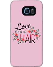 Load image into Gallery viewer, Love Is In The Hair Flower Gift For Women Phone case
