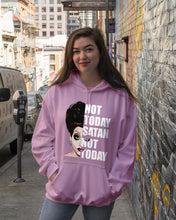 Load image into Gallery viewer, Not Today Satan Not Today Gift For Women Hoodie
