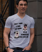 Load image into Gallery viewer, I See Every Morning Is A Schnauzer Who Loves Me Guys V-Neck
