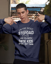 Load image into Gallery viewer, I'm The Best Stepdad Gift For Family Sweatshirt
