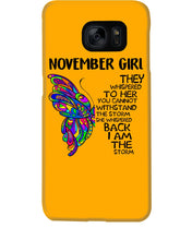 Load image into Gallery viewer, Birthday Gift For November Girl They Whispered To Her You Cannot Withstand The Storm Phone case
