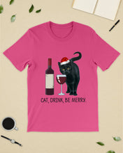 Load image into Gallery viewer, Cat Drink And Be Merry Meaningful Gift For Women Guys Tee

