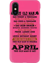 Load image into Gallery viewer, April Old Man Has Fought A Thousand Battles Trending For Birthday Gift Phone case

