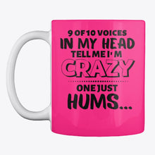 Load image into Gallery viewer, 9 Of 10 Voices In My Head Tell Me I'm Crazy One Just Hums Mug
