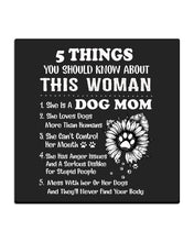 Load image into Gallery viewer, 5 Things You Should Know About This Woman Dog Mom Coaster
