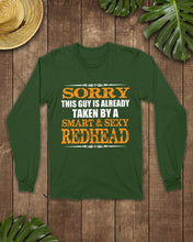 Load image into Gallery viewer, Sorry This Guy Is Already Taken By A Smart And Sexy Redhead Gift For Men Unisex Long Sleeve
