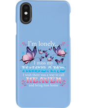 Load image into Gallery viewer, I'm Lonely I Miss My Husband Butterfly Gift For Lover Phone case
