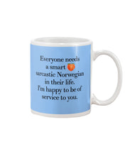 Load image into Gallery viewer, Everyone Needs A Smart Sarcastic Norwegian In Their Life Custom Design Mug
