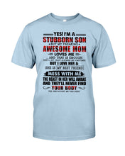 Load image into Gallery viewer, A Stubborn Son Of A Freaking Awesome Mom I Love Her Gift For Mama Guys Tee
