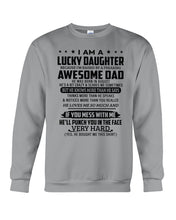 Load image into Gallery viewer, A Lucky Daughter Of A  August   Freaking Awesome Daddy Birthday Gift Sweatshirt
