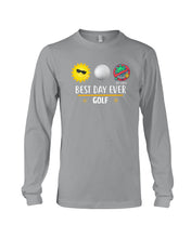 Load image into Gallery viewer, Best Day Ever Golf Trending Gift For Golf Lovers Unisex Long Sleeve
