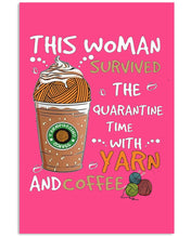 Load image into Gallery viewer, The Quarantine Time With Yarn And Coffee Gift For Women Vertical Poster
