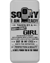 Load image into Gallery viewer, I'm Already Taken By A Sexy And Crazy Girl She Was Born In February Phone case
