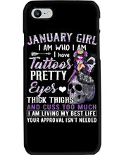 Load image into Gallery viewer, January Girl Has Tattoos Pretty Eyes Thick Thighs For Birthday Gift Phone case
