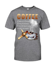 Load image into Gallery viewer, Coffee Christ Offers Forgiveness For Everyone Everywhere Guys Tee
