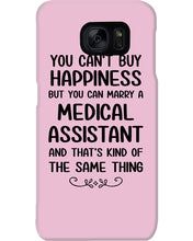 Load image into Gallery viewer, You Can't Buy Happiness But You Can Marry A Medical Assistant Gift For Girls Phone case

