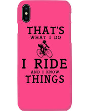 Load image into Gallery viewer, That's What  I Do I Ride And I Know Things Custom Design Phone case
