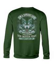 Load image into Gallery viewer, Wolf I'm A January Guy If You Pick Me Birthday Gift Sweatshirt
