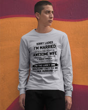 Load image into Gallery viewer, I'm The Lucky One Because I Get To Be Her Husband Gift For Husband Unisex Long Sleeve
