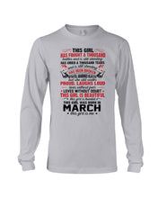 Load image into Gallery viewer, This Girl Has Fought A Thousand This Girl Was Born In March Unisex Long Sleeve
