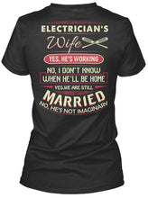 Load image into Gallery viewer, Electrician's Wife He's Working I Don't Know Ladies Tee
