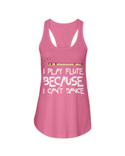 Load image into Gallery viewer, I Play Flute Because I Can't Dance Special Custom Design For Music Lovers Ladies Flowy Tank
