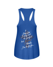 Load image into Gallery viewer, July Girl I May Not Be Perfect But Jesus Thinks I'm To Die For Ladies Flowy Tank
