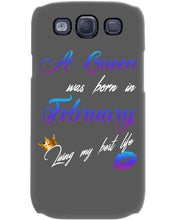 Load image into Gallery viewer, A Queen Was Born In February Birthday Gift Phone case
