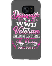 Load image into Gallery viewer, Daughter Of A Veteran Freedom Isn't Free Gift For Daughter Phone case
