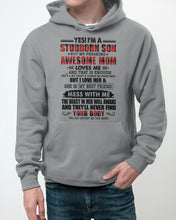 Load image into Gallery viewer, A Stubborn Son Of A Freaking Awesome Mom I Love Her Gift For Mama Hoodie
