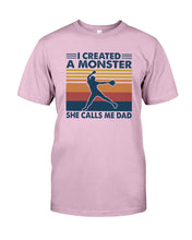 Load image into Gallery viewer, I Created A Monster She Calls Me Dad Giving Daughter Guys Tee
