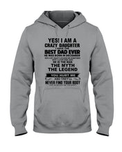 Load image into Gallery viewer, A Spoiled Daughter Of A     Best Daddy Ever For Birthday Gift Hoodie
