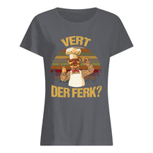 Load image into Gallery viewer, Vert Der Ferk Retro Vintage Gift For Cook Lovers Ladies Tee
