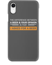 Load image into Gallery viewer, The Difference Between A Beer And Your Opinion Custom Design Phone case
