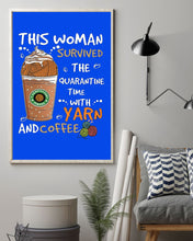 Load image into Gallery viewer, The Quarantine Time With Yarn And Coffee Gift For Women Vertical Poster
