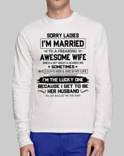 Load image into Gallery viewer, I'm The Lucky One Because I Get To Be Her Husband Gift For Husband Unisex Long Sleeve
