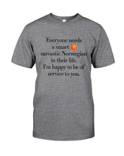 Load image into Gallery viewer, Everyone Needs A Smart Sarcastic Norwegian In Their Life Custom Design Guys Tee
