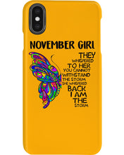 Load image into Gallery viewer, Birthday Gift For November Girl They Whispered To Her You Cannot Withstand The Storm Phone case
