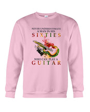 Load image into Gallery viewer, Never Underestimate A 60 Year Old Man Can Play A Guitar Sweatshirt
