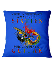Load image into Gallery viewer, Never Underestimate A 60 Year Old Man Can Play A Guitar Pillow Cover
