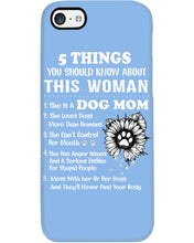 Load image into Gallery viewer, 5 Things You Should Know About This Woman Dog Mom Phone case
