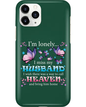 Load image into Gallery viewer, I'm Lonely I Miss My Husband Butterfly Gift For Lover Phone case
