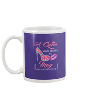 Load image into Gallery viewer, A Queen Was Born In May Trending For Birthday Gift Mug
