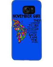 Load image into Gallery viewer, Birthday Gift For November Girl They Whispered To Her You Cannot Withstand The Storm Phone case
